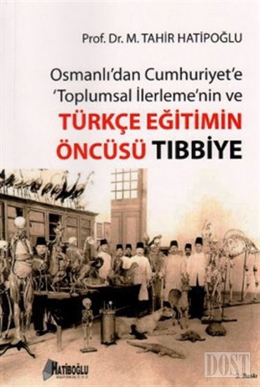 Osmanl dan Cumhuriyet e Toplumsal lerlemenin ve T rk e E itimin nc s T bbiye